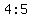 4+%3A+5