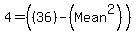 4+=+%28%2836%29-%28Mean%5E2%29%29