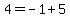 4+=+-1+%2B+5