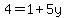 4+=+1+%2B+5y