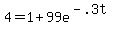 \"4+=+1+%2B+99e%5E%28-.3t%29\"