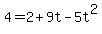 4+=+2%2B9t-5t%5E2