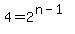 4+=+2%5E%28n-1%29