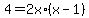 4+=+2x%2A%28x-1%29