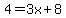 4+=+3x+%2B+8%2C+so+4+-+8+=+3x%2C+so+x+=+-4%2F3+%3C%3E+2