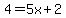 4+=+5x%2B2