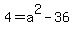4+=+a%5E2+-+36