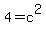 4+=+c%5E2