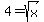 4+=+sqrt%28x%29