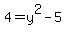 4+=+y%5E2+-+5