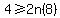 4+%3E=+2n%288%29