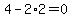 4+-+2%2A2+=+0