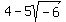 4+-+5sqrt%28-6%29