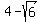4+-+sqrt%286%29