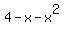 4+-+x+-+x%5E2