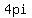 4+pi