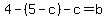 4-%285-c%29-c=b