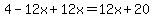 4-12x%2B12x=12x%2B20