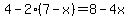 4-2%287-x%29=8-4x