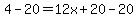 4-20=12x%2B20-20