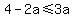 4-2a%3C=3a