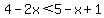 4-2x%3C5-x%2B1
