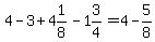 4-3%2B4%261%2F8-1%263%2F4=4-5%2F8