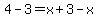 \"4-3=x%2B3-x\"