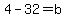 4-32=b+
