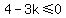 4-3k%3C=0