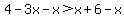 4-3x-x%3Ex%2B6-x