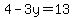 4-3y=13