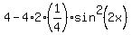 4-4%2A2%281%2F4%29+sin%5E2%282+x%29++%29+
