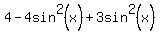 4-4sin%5E2%28x%29%2B3sin%5E2%28x%29