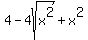4-4sqrt%28x%5E2%29%2Bx%5E2