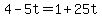 4-5t=1%2B25t