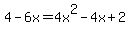 4-6x=4x%5E2-4x%2B2