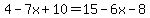 4-7x%2B10=15-6x-8