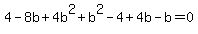4-8b%2B4b%5E2%2Bb%5E2-4%2B4b-b+=+0