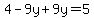 4-9y%2B9y=5