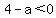 4-a%3C0