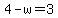 4-w=3
