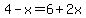 4-x=6%2B2x