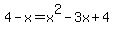 4-x=x%5E2-3x%2B4