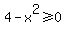 4-x%5E2%3E=0