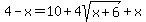 4-x+=+10%2B+4sqrt%28x%2B6%29%2B+x