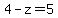 4-z=5