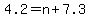 4.2=n%2B7.3