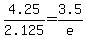 4.25%2F2.125+=+3.5%2Fe