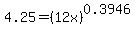 4.25=%2812x%29%5E0.3946